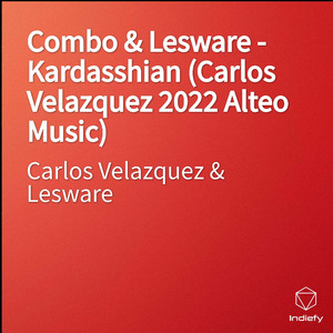 Combo & Lesware - Kardasshian (Carlos Velazquez 2022 Alteo Music)