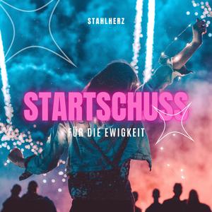 Startschuss (Für die Ewigkeit)