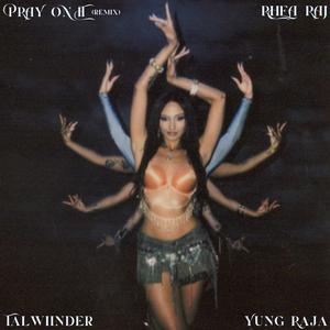 PRAY ON IT (feat. Talwiinder & Yung Raja) (Remix)