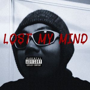 LOST MY MIND