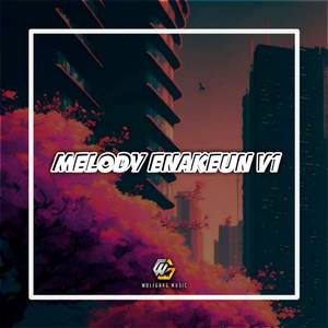 MELODY ENAKEUN V1