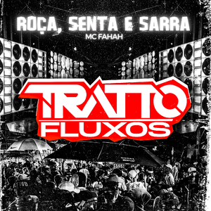 Roça, Senta e Sarra (feat. MC Fahah)