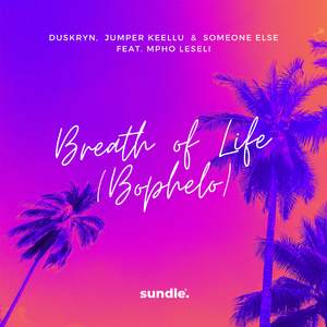Breath of Life (Bophelo) [feat. Mpho Leseli]