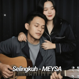 Selingkuh (MEYSA)