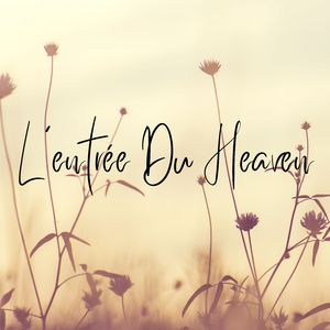 L'entrée Du Heaven