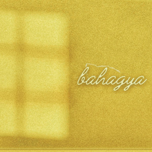 BAHAGYA