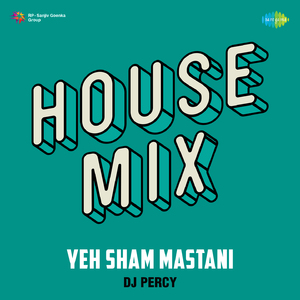 Yeh Sham Mastani House Mix