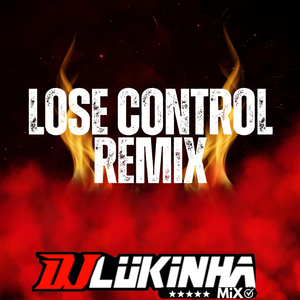 Lose Control (Remix)