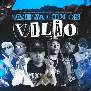 Salcera Com os Vilão