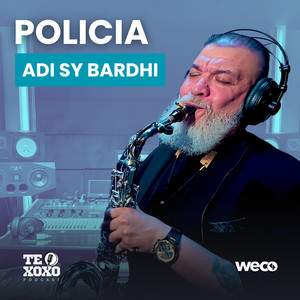 Policia (TE XOXO Podcast)