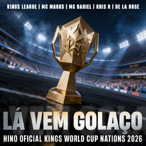 LÁ VEM GOLAÇO (feat. Kings League) [HINO OFICIAL KINGS WORLD CUP NATIONS 2026]