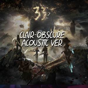 Clair-Obscur (From "Clair Obscur: Expedition 33") (Acoustic Ver.)