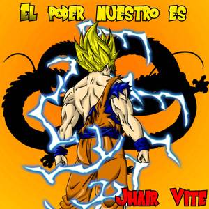 El Poder Nuestro Es (From "Dragon Ball Z") (Spanish Version)
