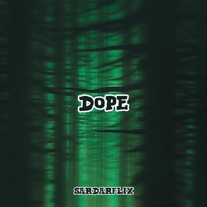 Dope