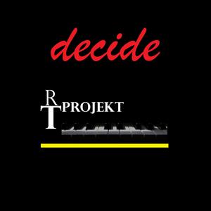 Decide