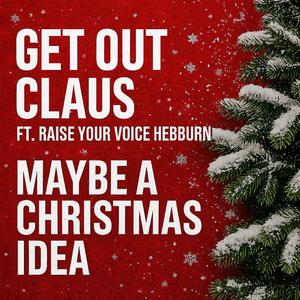 Maybe a Christmas Idea (feat. Raise Your Voice Hebburn)