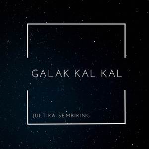 GALAK KAL KAL