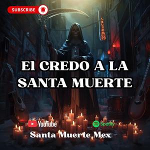 El credo a la Santa Muerte