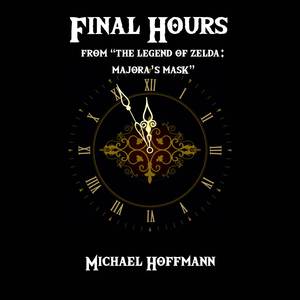 Final Hours (From "The Legend of Zelda: Majora's Mask") (Orchestral Arrangement)