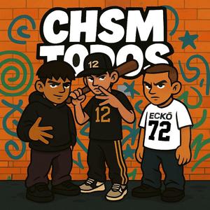 CHSM TODOS (feat. Chaca & dr. drums)