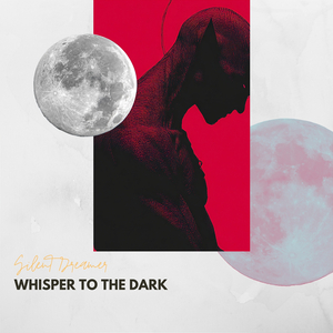 Whisper to the Dark