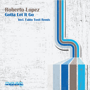 Gotta Let it Go (Original Mix)