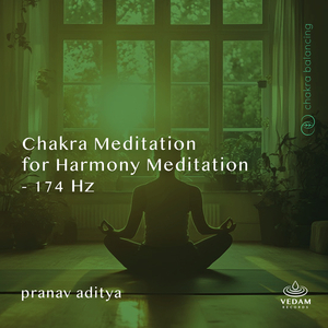 Chakra Meditation for Harmony Meditation - 174 Hz