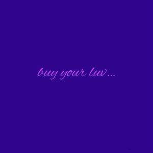 buy your luv (feat. Prince Kareem)