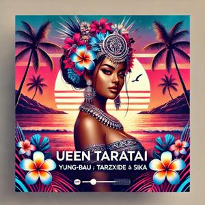 Ueen Taratai (feat. Yung-Bau & Sika)