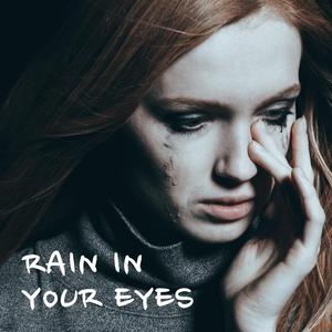 Rain in your eyes