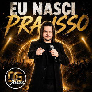 Eu Nasci Pra Isso