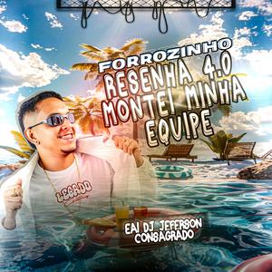 FORROZINHO RESENHA 4.0 MONTEI MINHA EQUIPE