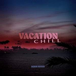 Vacation Chill