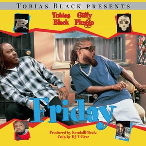 Friday (feat. Giffy Pluggo)