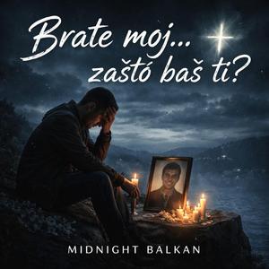 Brate moj… zašto baš ti?