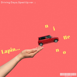 Driving Days (Sped Up ver.)
