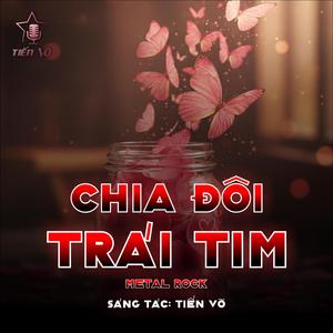 Chia Đôi Trái Tim - Metal Rock