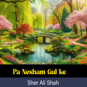 Pa Nesham Gul ke