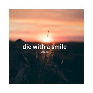 die with a smile