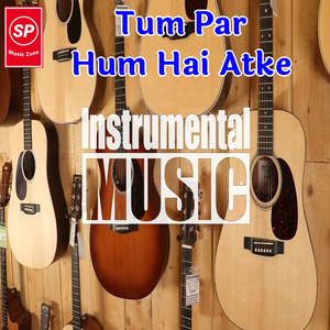 Tum Par Hum Hai Atke