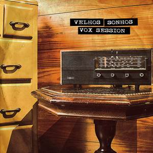 Velhos Sonhos (Vox Session)