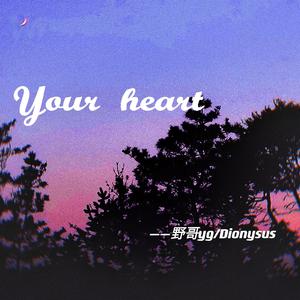 your heart（Prod.Gr33nart Beats）