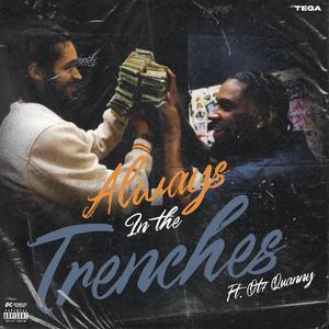 Always In The Trenches (feat. OT7 Quanny)