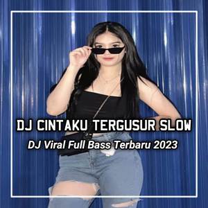 DJ MENGUNDURKAN DIRI JALAN TERBAIK BAGIKU DARI PADA HANCUR LEBUR LEBIH BAIK MUNDUR - CINTAKU TERGUSUR VIRAL TIKTOK