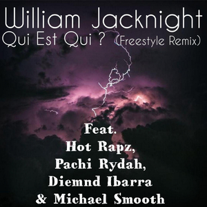 Qui Est Qui? (Who Is Who?) (feat. Hot Rapz, Pachi RYDAH, Diemnd, Hadj Mims, Michael Smooth & dj Older) (Freestyle Remix)