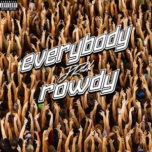 Everybody Rowdy