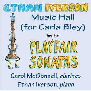 "Music Hall (for Carla Bley)" from the Playfair Sonatas