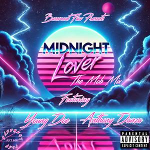 Midnight Lover The MOB Mix (feat. Young Doe & Anthony Danza)