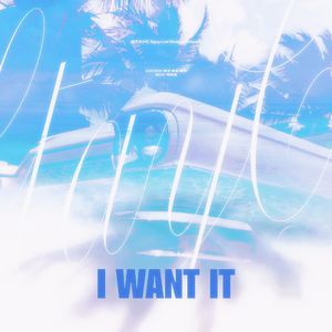 I WANT IT（翻自黛）
