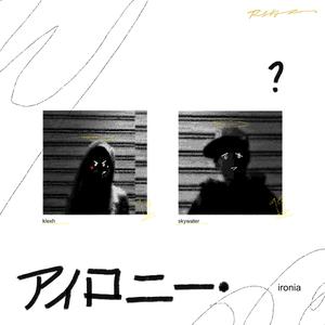 アイロニー (feat. KLEXH)
